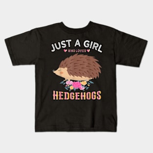 Just A Girl Who Loves Hedgehogs Kids T-Shirt